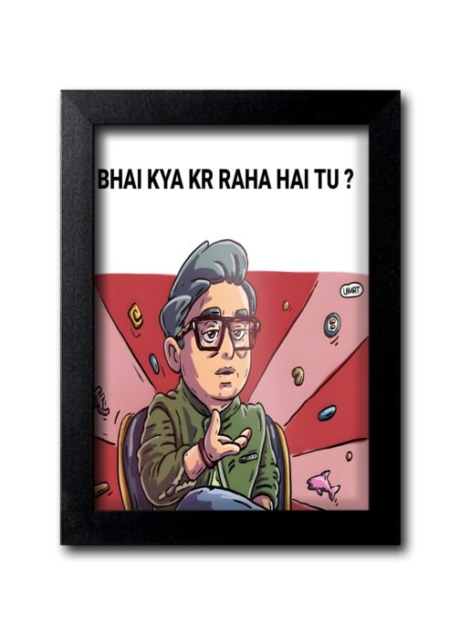 Blue Nexus Bhai Kya Kar Raha Hai Tu Funny Desi Meme Poster A4 Size with Black Frame Quirky Wall Art 1Cmb076